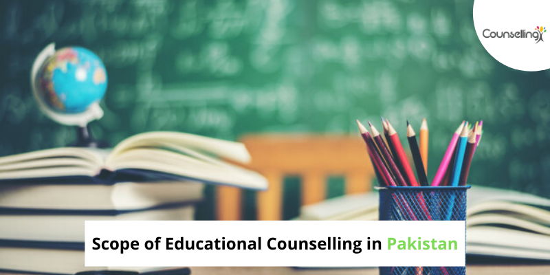 Scope of Educational Counselling in Pakistan - Counsellingx