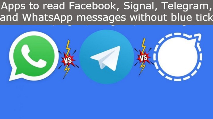 Apps to read Facebook, Signal, Telegram, and WhatsApp messages without blue tick | by Abdul Malik | Mar, 2021 | Medium