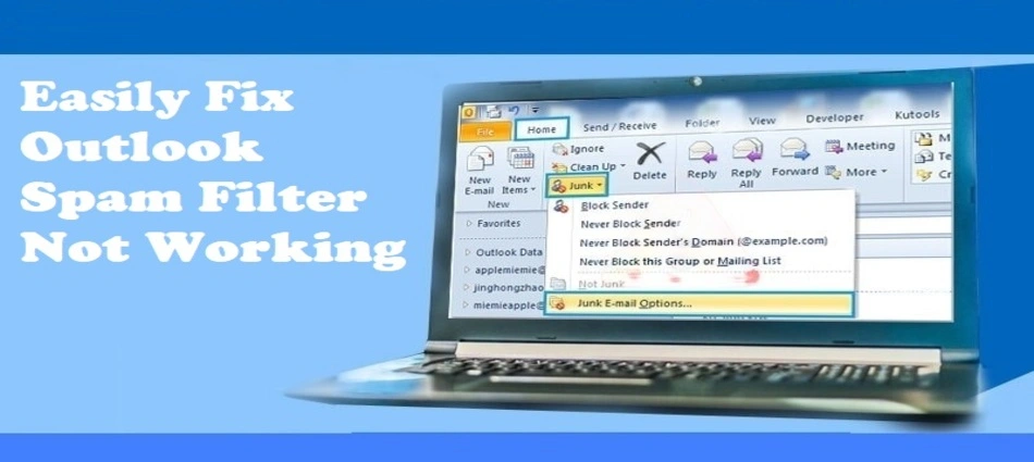 Outlook Spam Filter Not Working? Here's What You Need to Know