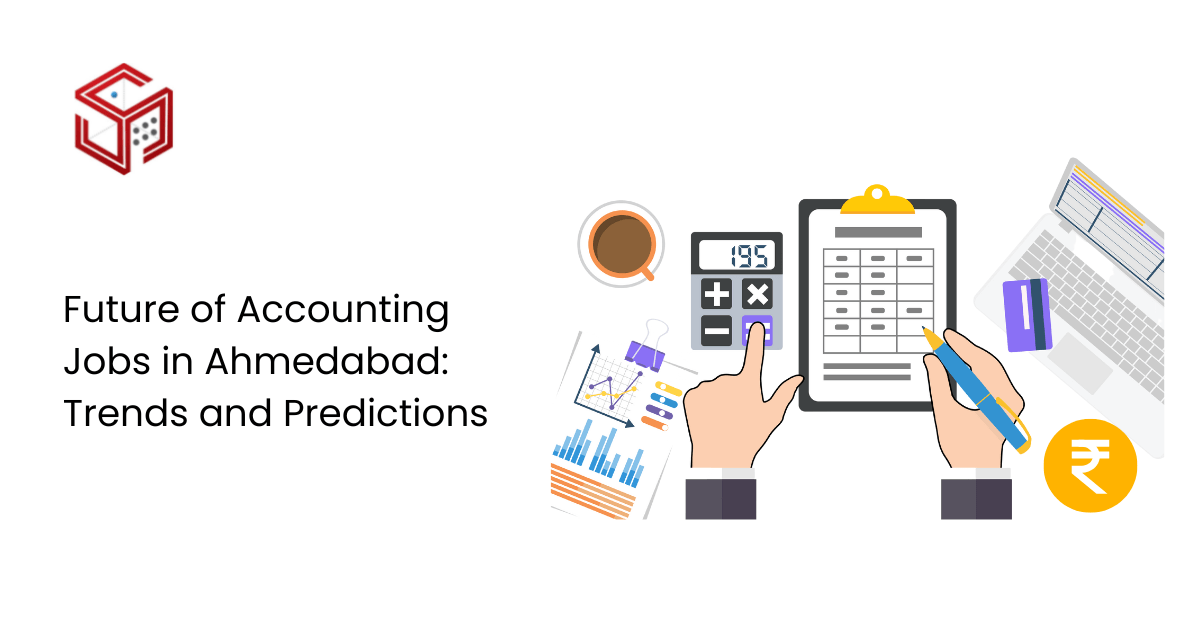 The Future of Accounting Jobs in Ahmedabad: Trends and Predictions