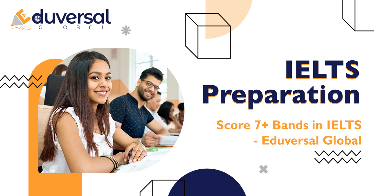 IELTS preparation | Score 7+ Bands in IELTS - Eduversal Global