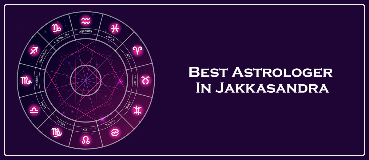 Best Astrologer in Jakkasandra | Famous Astrologer