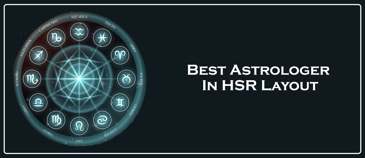 Best Astrologer in HSR Layout | Famous Astrologer in HSR Layout