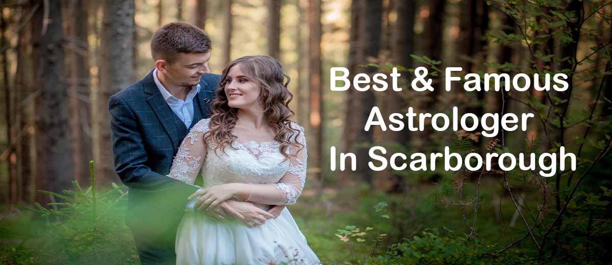 Best Astrologer in Scarborough | Famous & Indian Astrologer