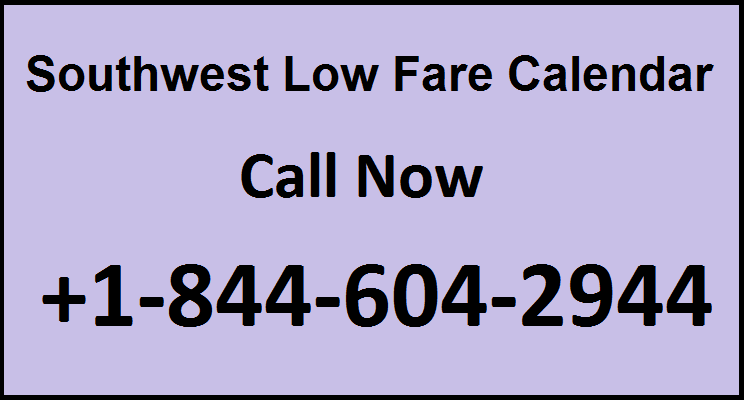 Southwest Low Fare Calendar | 1(844) 604-2944