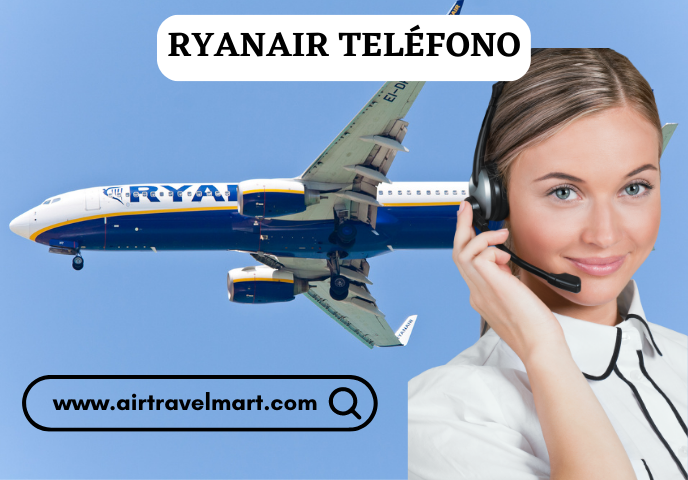 ¿Cómo contactar con Ryanair teléfono en España? Atención cliente