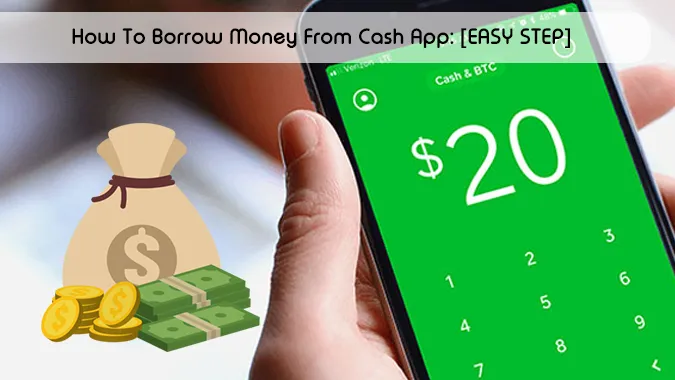 How To Borrow Money From Cash App?: Easy Step