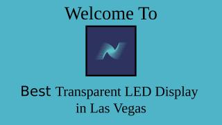 Best Transparent LED Display in Las Vegas