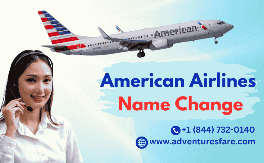 American Airlines Name Change | Adventuresfare