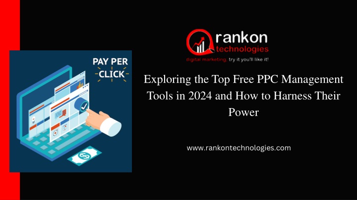 PPT - Exploring the Top Free PPC Management Tools in 2024 and How to Harness Their Power PowerPoint Presentation - ID:13840741