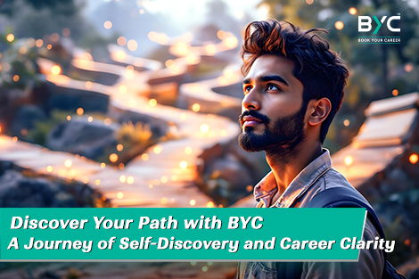 Discover Your Path with BYC: A Journey of Self-Discovery and Career Clarity