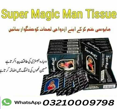 Super Magic Man Tissue In Islamabad,Bahawlpur | Buy Now 03210009798