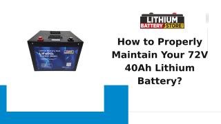 How to Properly Maintain Your 72V 40Ah Lithium Battery