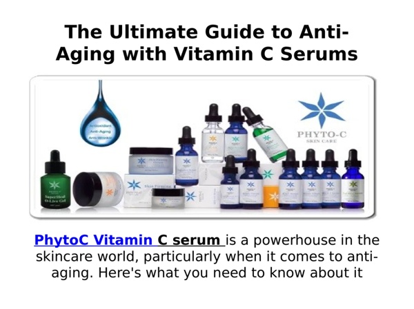 The Ultimate Guide to Anti-Aging with PhytoC Vitamin C Serums | Pearltrees