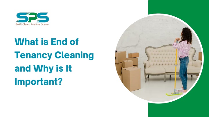 PPT - What is End of Tenancy Cleaning and Why is It Important? PowerPoint Presentation - ID:13987758