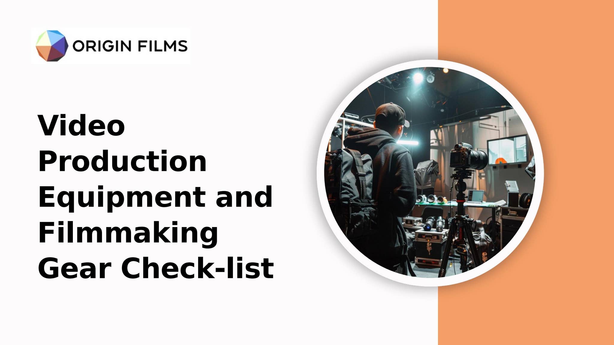 Video Production Equipment and Filmmaking Gear Check-list by Origin Films - Issuu