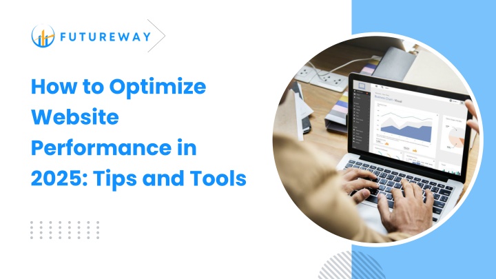 PPT - How to Optimize Website Performance in 2025 Tips and Tools PowerPoint Presentation - ID:14004850