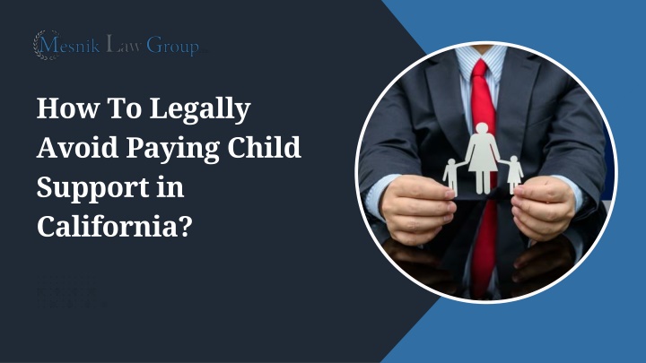 PPT - How To Legally Avoid Paying Child Support in California PowerPoint Presentation - ID:14025406