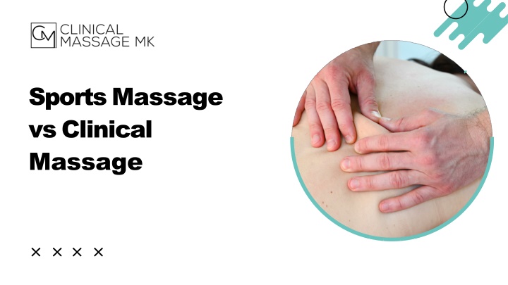 PPT - Sports Massage vs Clinical Massage PowerPoint Presentation, free download - ID:14035275